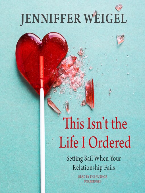 Title details for This Isn't the Life I Ordered by Jenniffer Weigel - Wait list